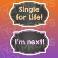 Chalkboard Wedding Prop - Single for Life!/ I'm Next! Chalkboard Sign