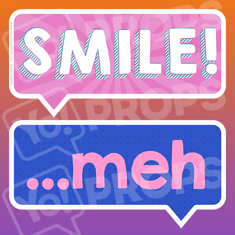 Prop - Smile / ...Meh Sign