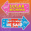 All in One Remix - Sugar Momma & That's What He Said