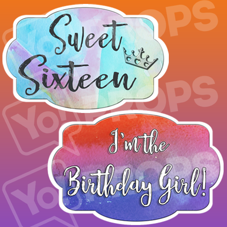 Sweet 16 Birthday Prop -Sweet 16 / I'm the Birthday Girl!