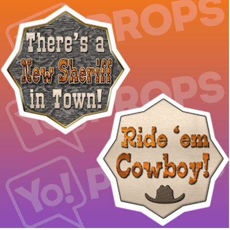 There's a New Sheriff in Town!/ Ride 'em Cowboy Sign