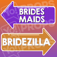 Wedding Arrow Prop - Brides Maids / Bridezilla
