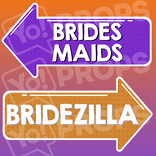 Wedding Arrow Prop - Brides Maids / Bridezilla