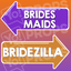 Wedding Arrow Prop - Brides Maids / Bridezilla