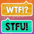 All in One 1.0 - "Wtf" & "Stfu"